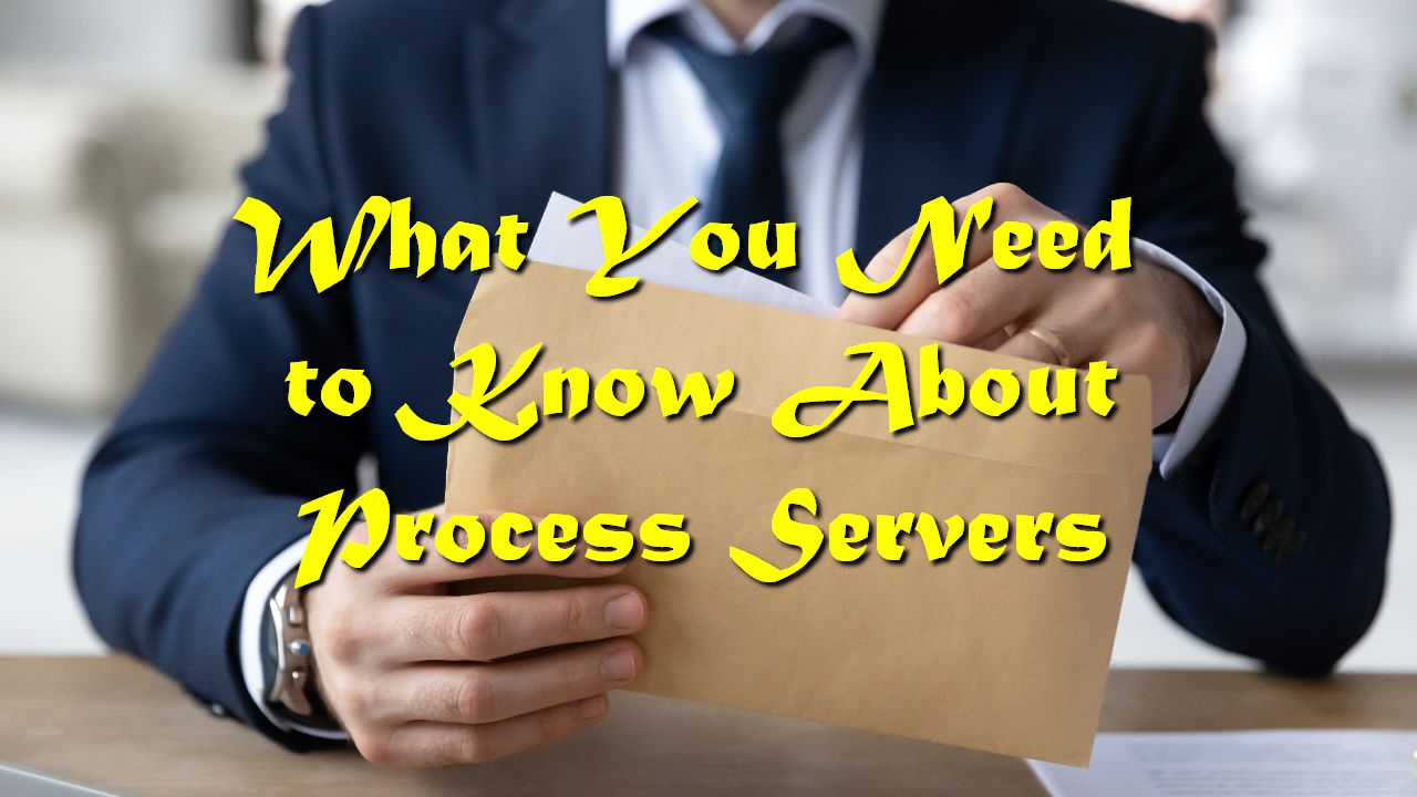 What You Need to Know About Process Servers