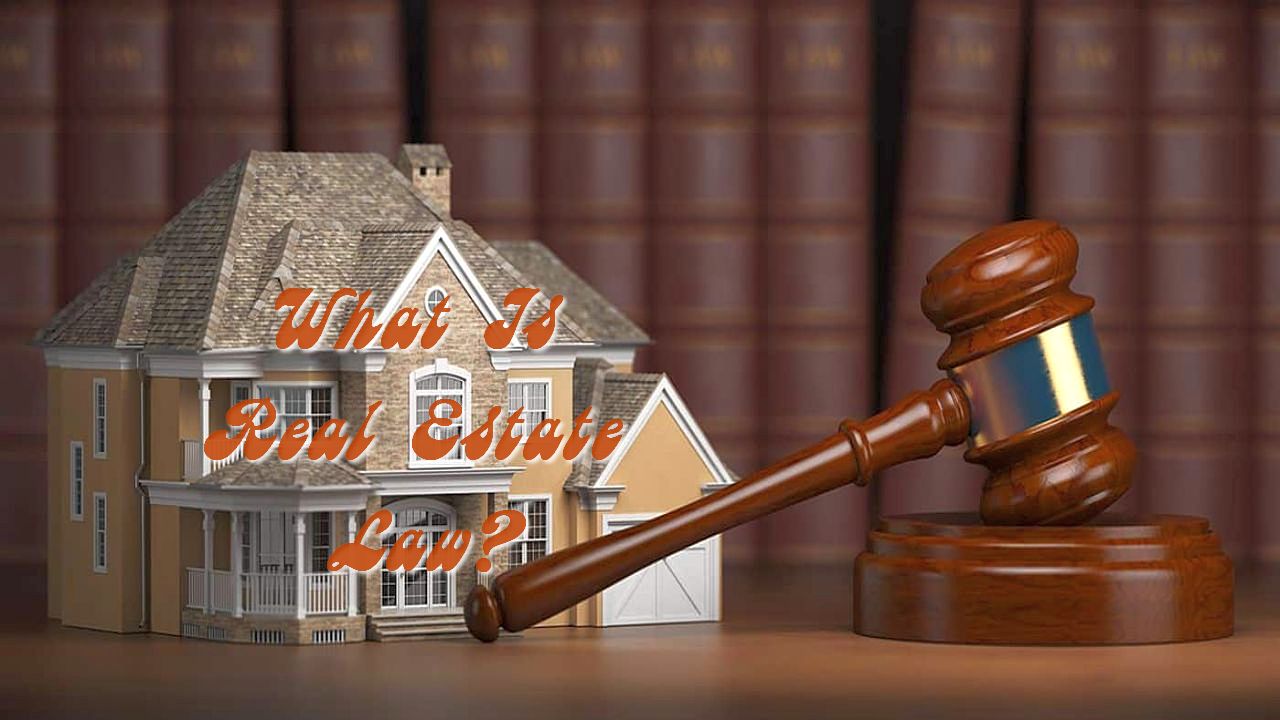 What Is Real Estate Law?